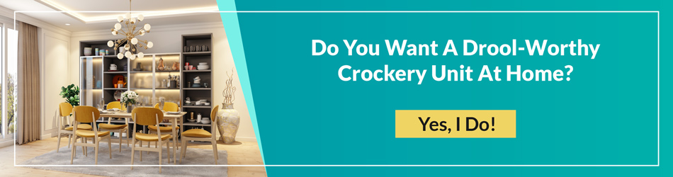 Do you want a drool worthy crockery unit at home